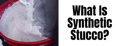 Synthetic Stucco: What Homeowners Need to Know